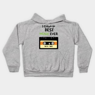 I Listen to Best Music Ever Kids Hoodie